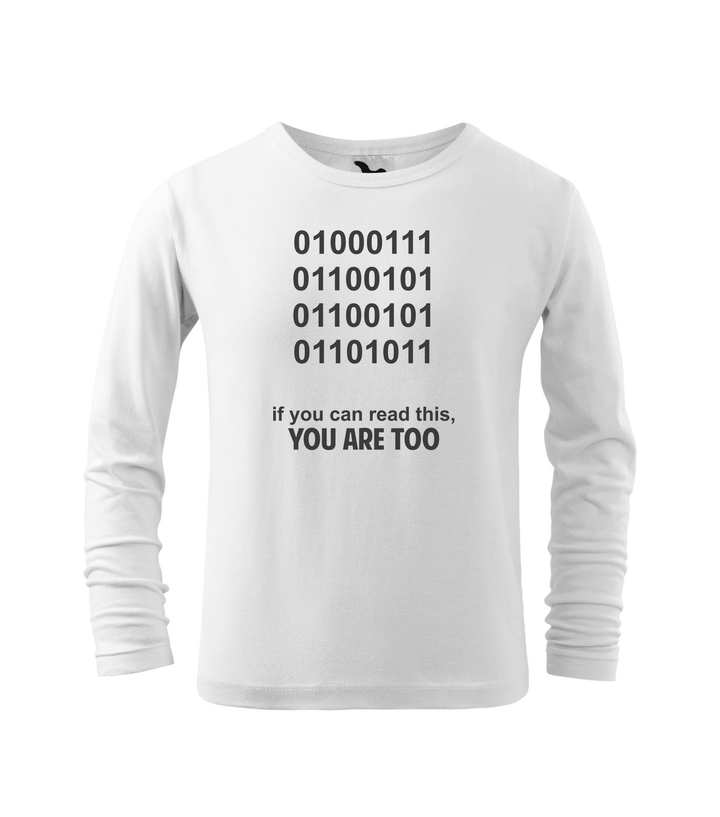 GEEK - if you can read this, you are too - Hosszú ujjú gyerek póló fehér
