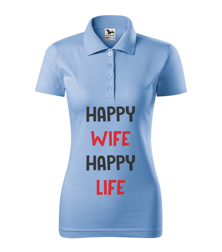 Happy wife happy life - Galléros női póló égszínkék
