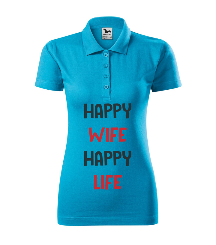 Happy wife happy life - Galléros női póló türkiz