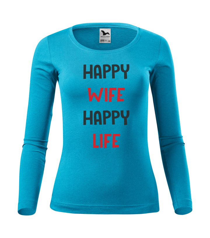 Happy wife happy life - Hosszú ujjú női póló türkiz