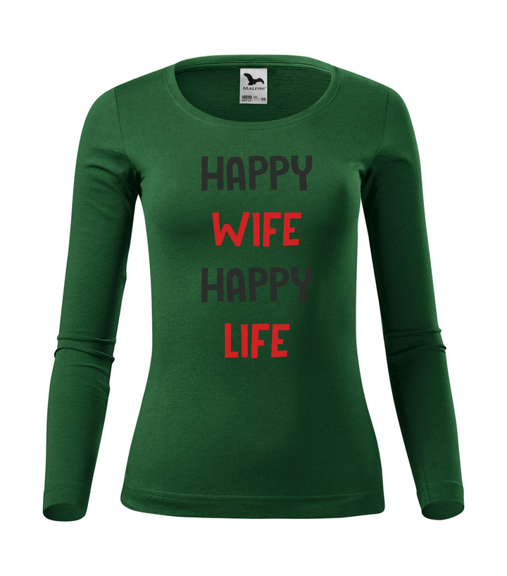 Happy wife happy life - Hosszú ujjú női póló üvegzöld