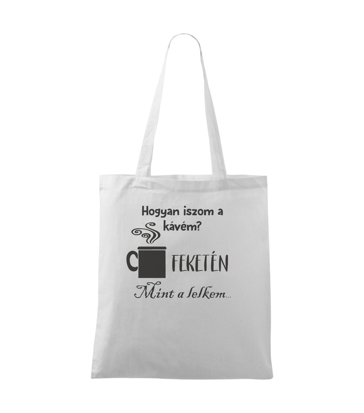 Hogyan iszom a kávém? Feketén. Mint a lelkem... - Vászontáska (42 x 38 cm) fehér