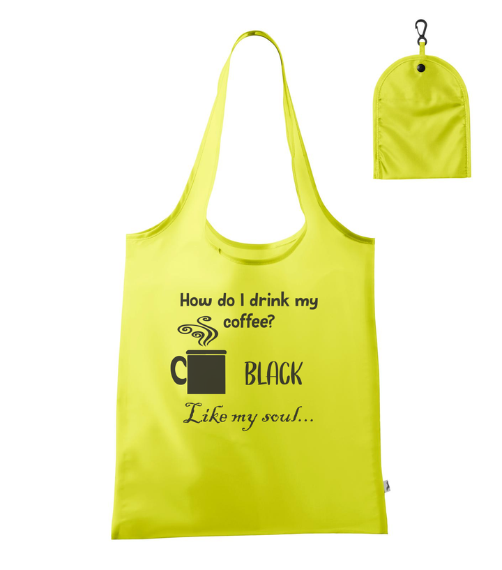 How do I drink my coffee? Black. Like my soul - Bevásárló táska neon sárga