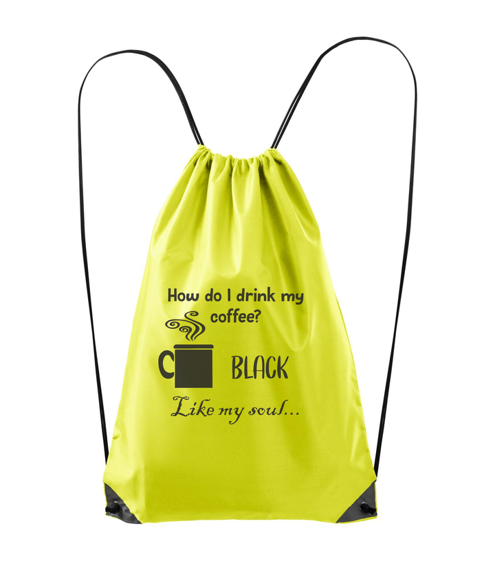 How do I drink my coffee? Black. Like my soul - Hátizsák neon sárga