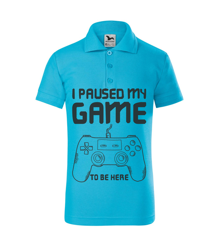 I paused my game to be here - Galléros gyerek póló türkiz