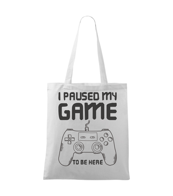 I paused my game to be here - Vászontáska (42 x 38 cm) fehér