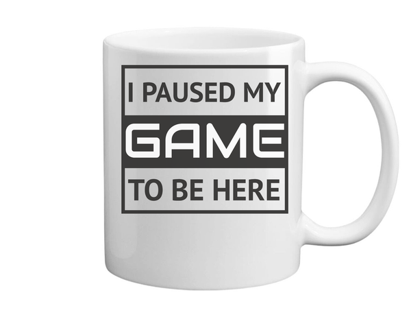 I paused my game to be here 1 - Bögre fehér