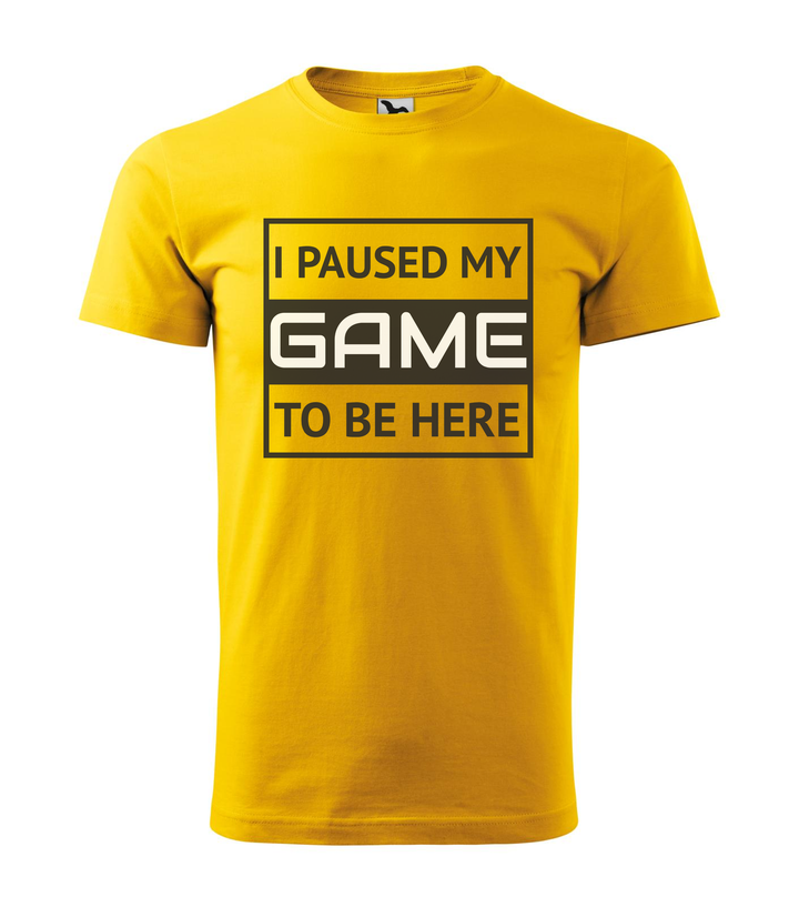 I paused my game to be here 1 - Férfi póló sárga