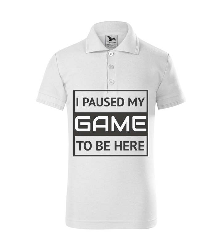 I paused my game to be here 1 - Galléros gyerek póló fehér