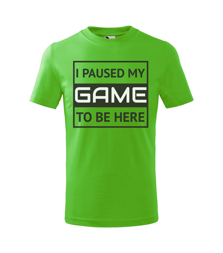I paused my game to be here 1 - Gyerek póló almazöld