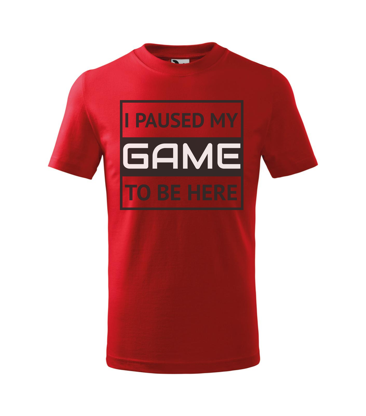 I paused my game to be here 1 - Gyerek póló piros