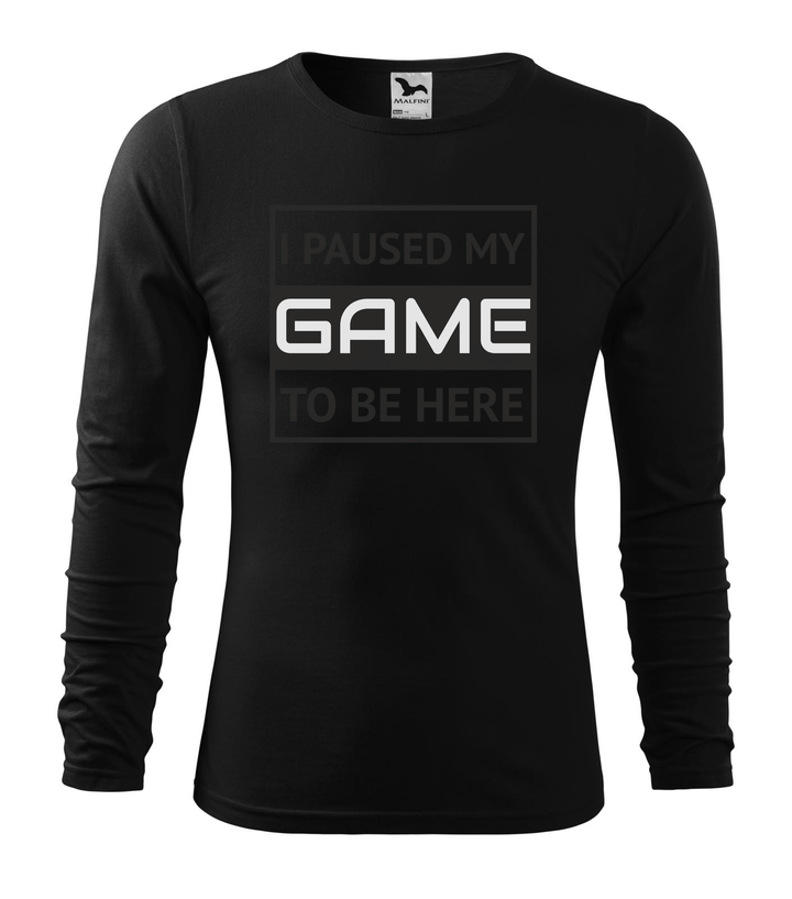 I paused my game to be here 1 - Hosszú ujjú férfi póló fekete
