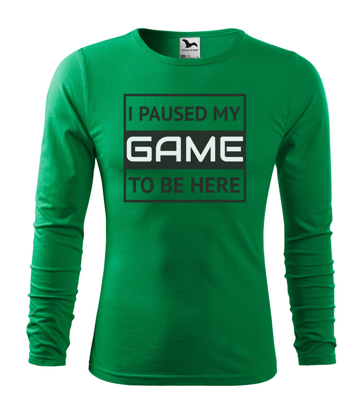 I paused my game to be here 1 - Hosszú ujjú férfi póló fűzöld