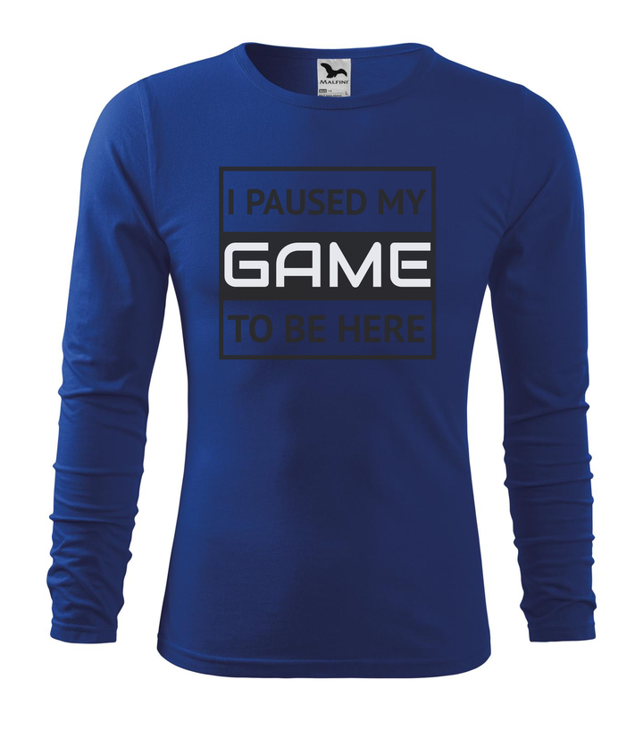 I paused my game to be here 1 - Hosszú ujjú férfi póló királykék