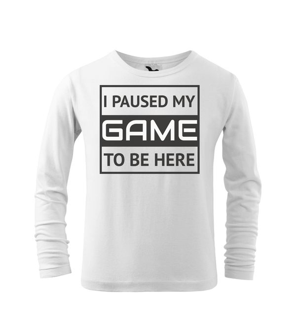 I paused my game to be here 1 - Hosszú ujjú gyerek póló fehér