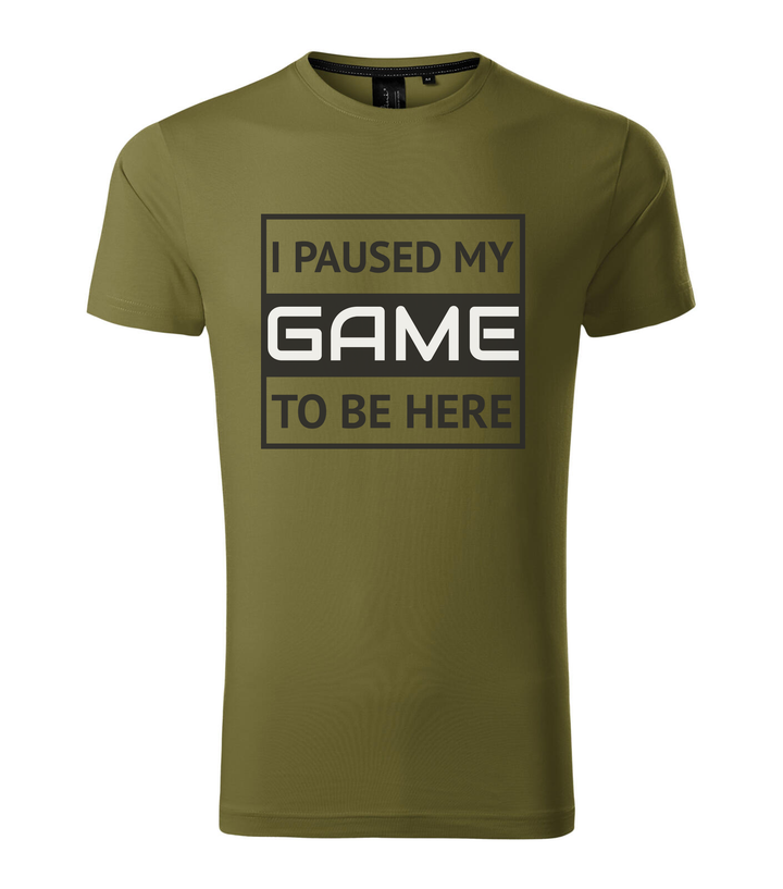 I paused my game to be here 1 - Prémium férfi póló avokádózöld