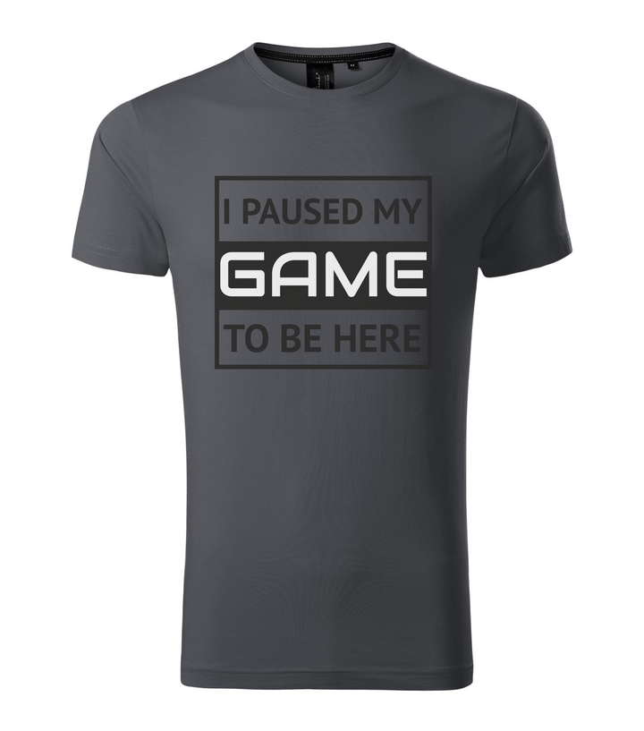 I paused my game to be here 1 - Prémium férfi póló világos anthracite