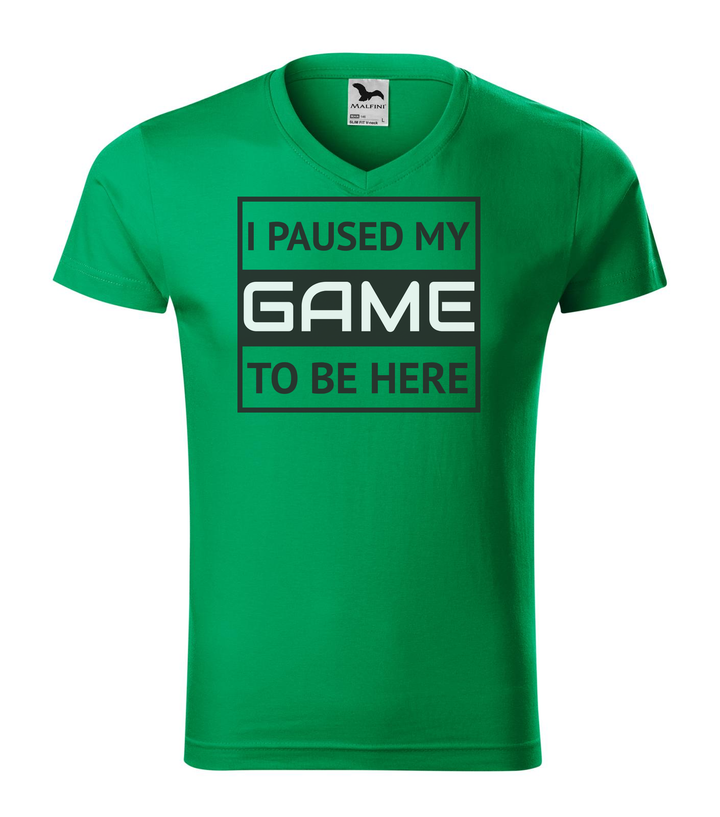 I paused my game to be here 1 - V-nyakú férfi póló fűzöld
