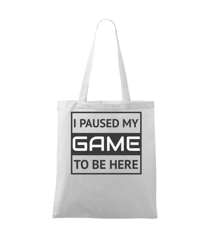 I paused my game to be here 1 - Vászontáska (42 x 38 cm) fehér