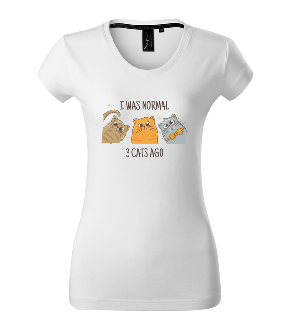 I was normal 3 cats ago - Prémium női póló fehér