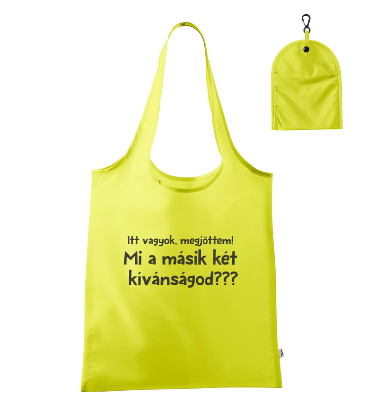 Itt vagyok, megjöttem. Mi a másik két kívánságod? - Bevásárló táska neon sárga