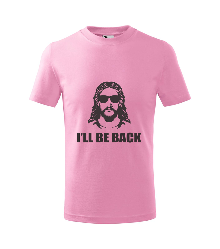 Jesus - I'll be back - Gyerek póló rózsaszín