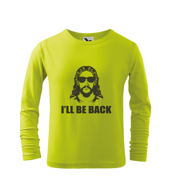 Jesus - I'll be back - Hosszú ujjú gyerek póló lime