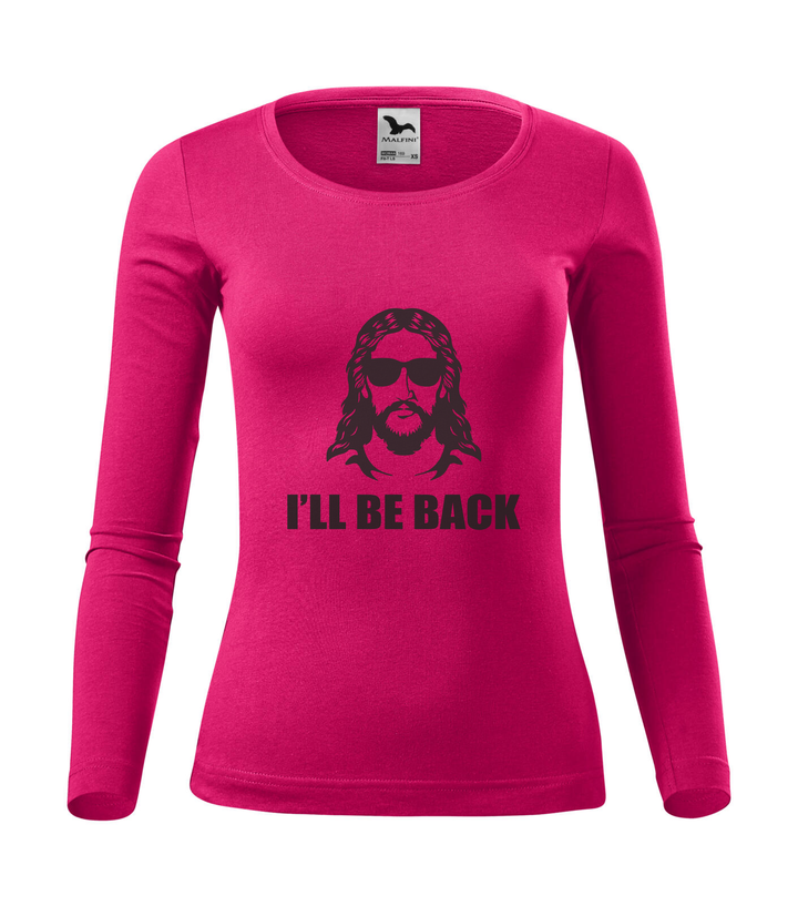Jesus - I'll be back - Hosszú ujjú női póló málna