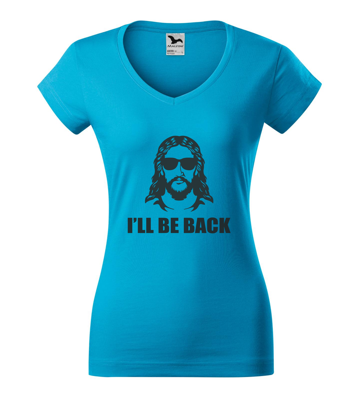 Jesus - I'll be back - V-nyakú női póló türkiz
