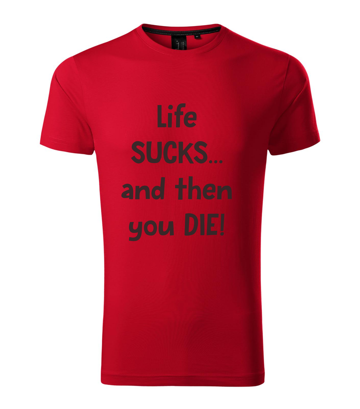 Life sucks....and then you die - Prémium férfi póló F1 piros