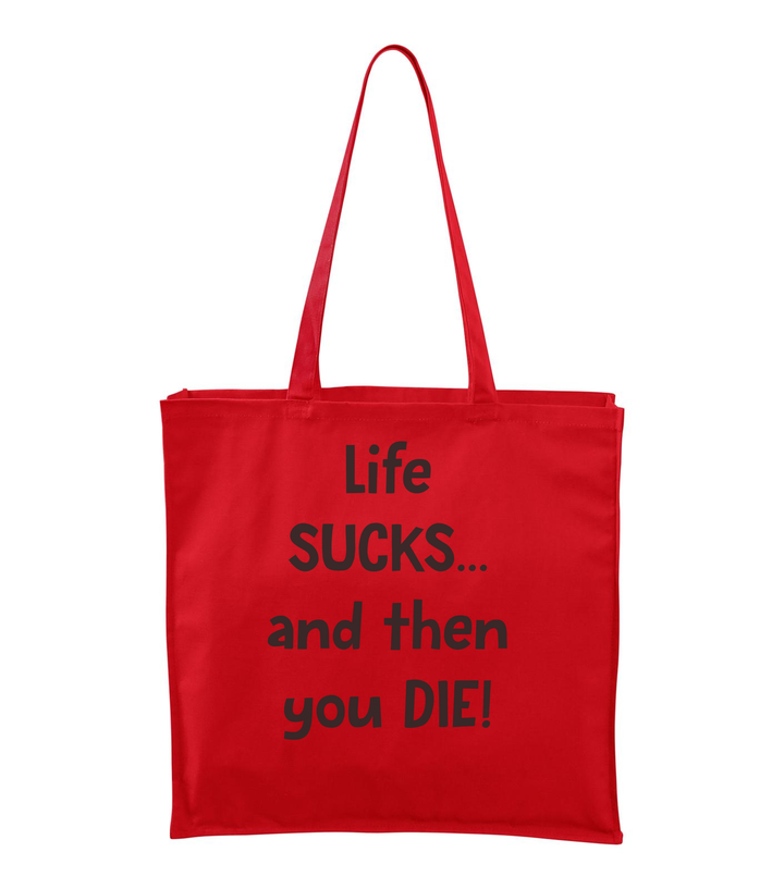 Life sucks....and then you die - Vászontáska (43 x 43 cm) piros