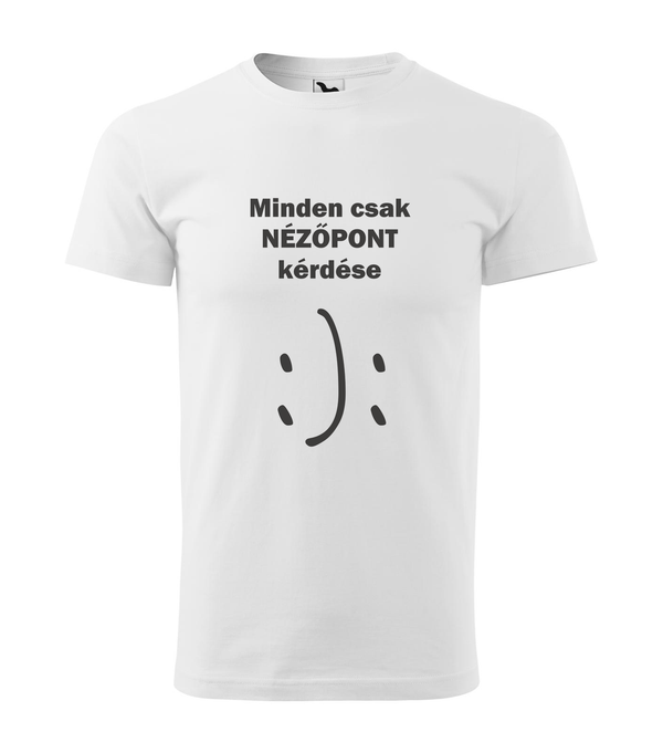 Minden csak nézőpont kérdése - Férfi póló fehér