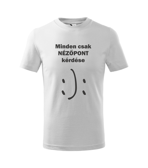 Minden csak nézőpont kérdése - Gyerek póló fehér