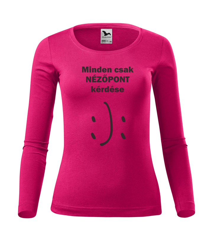 Minden csak nézőpont kérdése - Hosszú ujjú női póló málna
