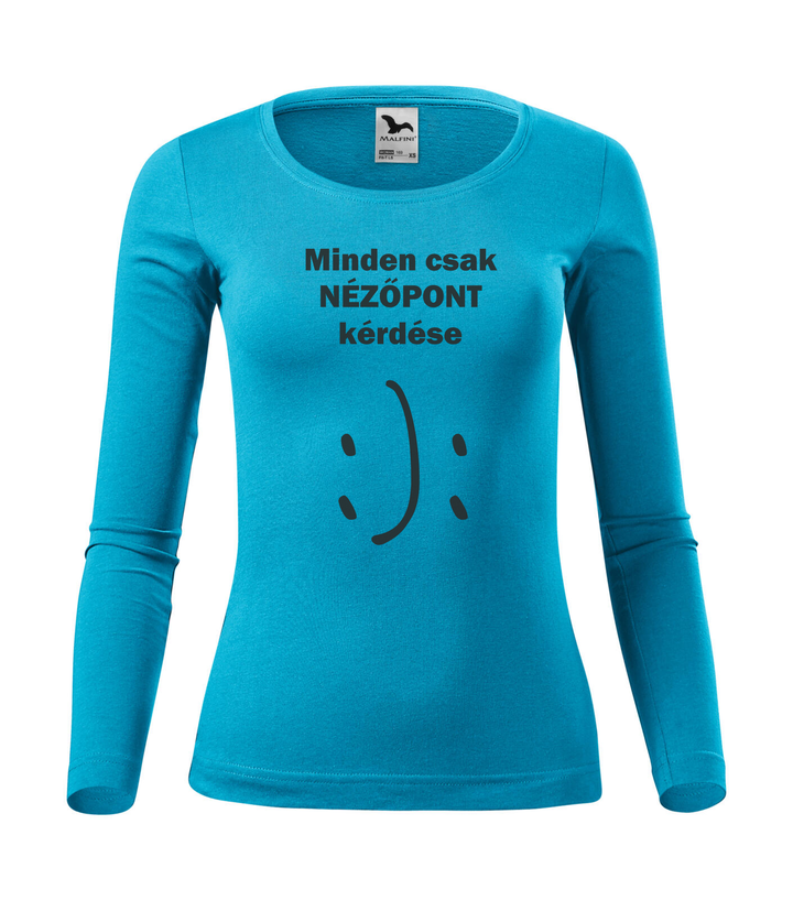 Minden csak nézőpont kérdése - Hosszú ujjú női póló türkiz