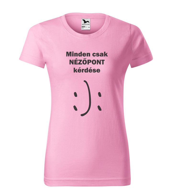 Minden csak nézőpont kérdése - Női póló rózsaszín