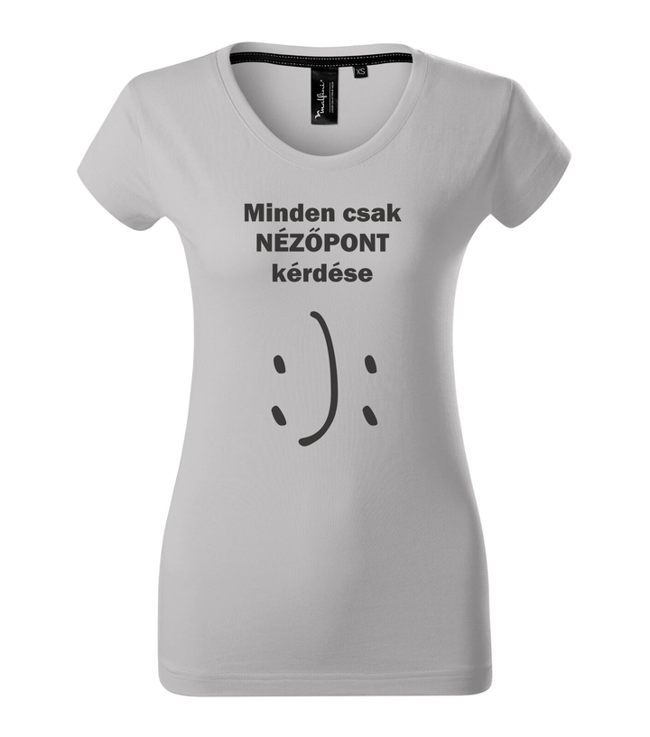 Minden csak nézőpont kérdése - Prémium női póló ezüstszürke