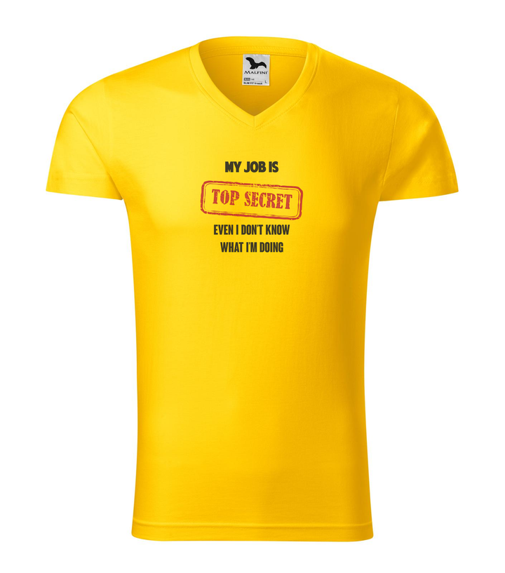 My job is top secret even I don't know what I'm doing - V-nyakú férfi póló sárga