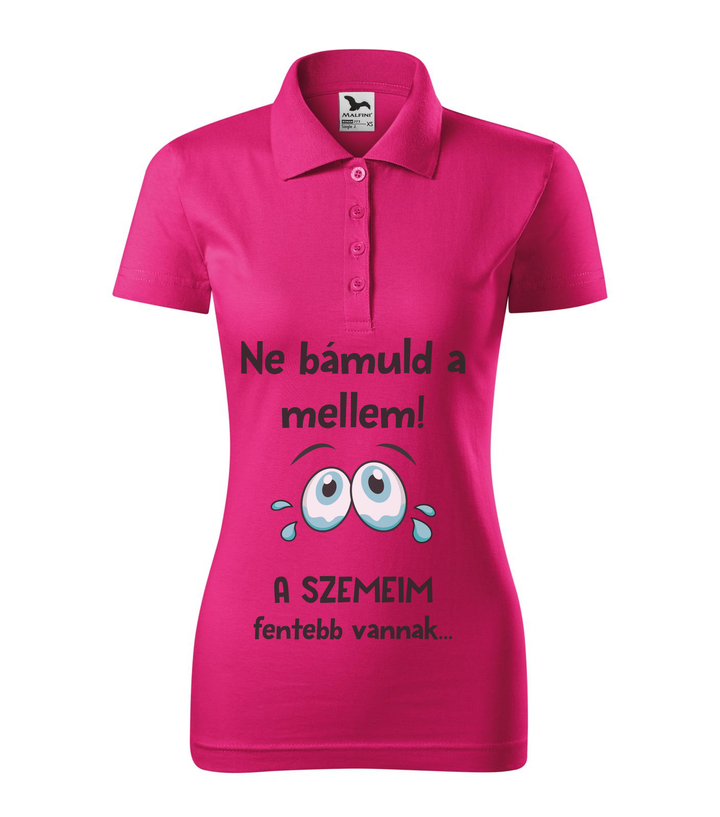 Ne bámuld a mellem a szemeim fentebb vannak - Galléros női póló bíborszín