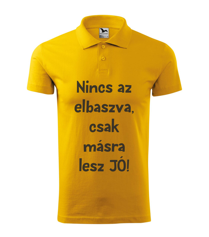 Nincs az elbaszva, csak másra lesz jó - Galléros férfi póló sárga