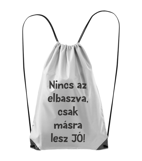 Nincs az elbaszva, csak másra lesz jó - Hátizsák fehér