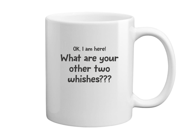 OK, i am here. What are your other two wishes - Bögre fehér