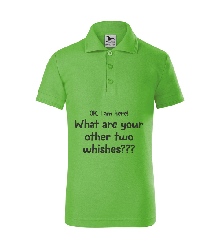 OK, i am here. What are your other two wishes - Galléros gyerek póló almazöld