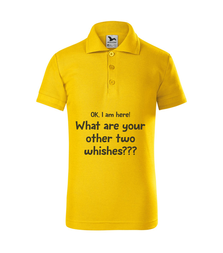 OK, i am here. What are your other two wishes - Galléros gyerek póló sárga