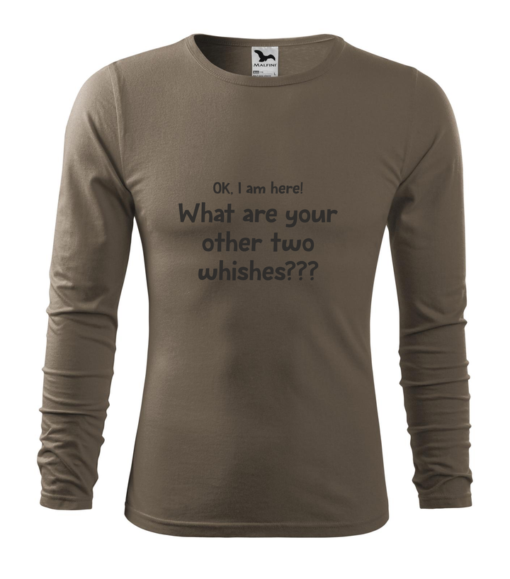 OK, i am here. What are your other two wishes - Hosszú ujjú férfi póló army