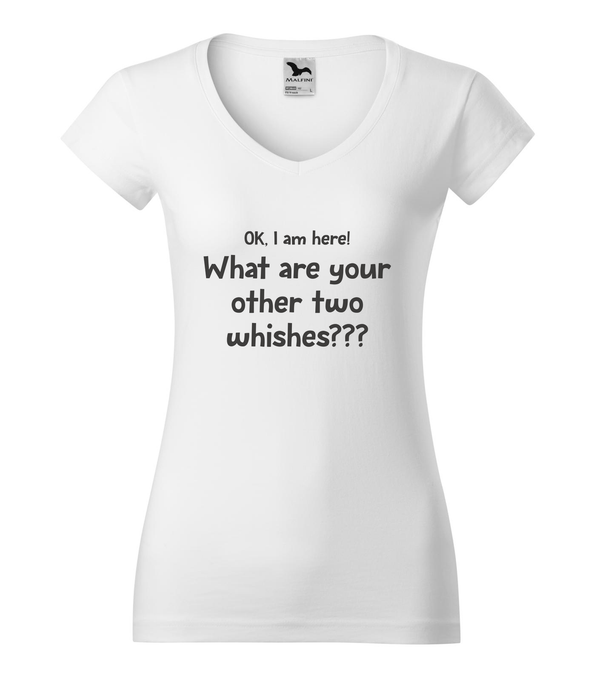 OK, i am here. What are your other two wishes - V-nyakú női póló fehér