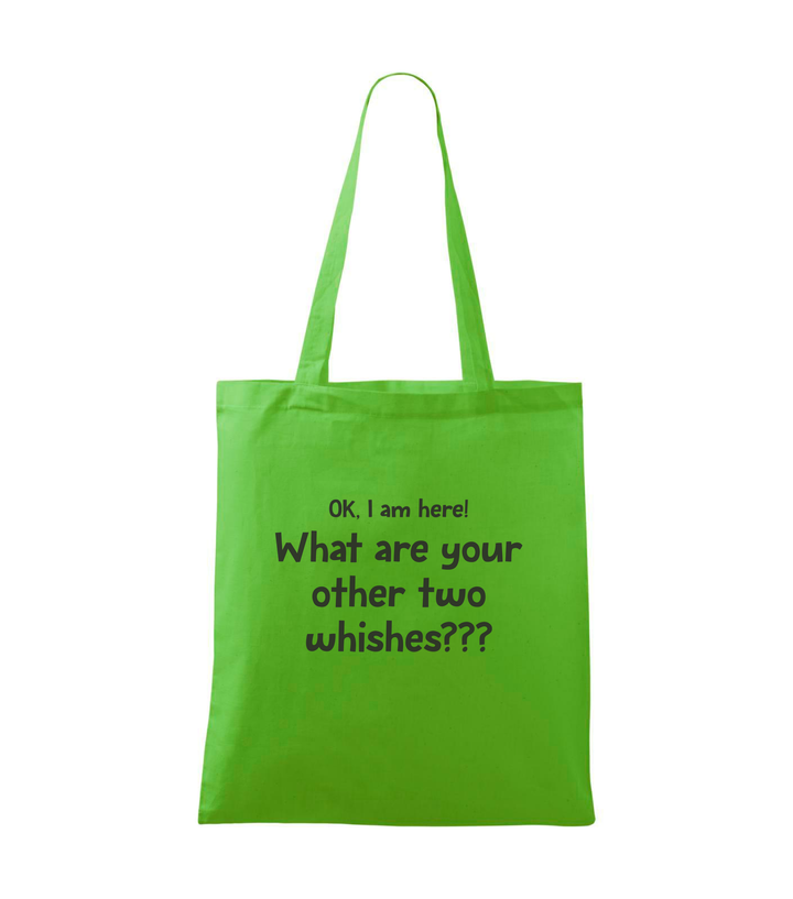 OK, i am here. What are your other two wishes - Vászontáska (42 x 38 cm) almazöld