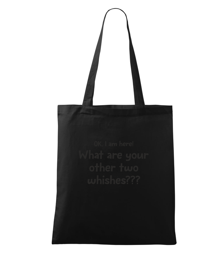 OK, i am here. What are your other two wishes - Vászontáska (42 x 38 cm) fekete