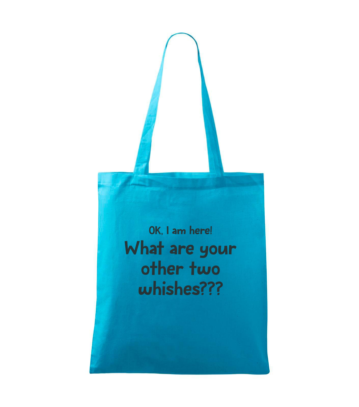 OK, i am here. What are your other two wishes - Vászontáska (42 x 38 cm) türkiz