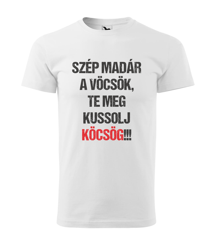 Szép madár a vöcsök, Te meg ... - Férfi póló fehér